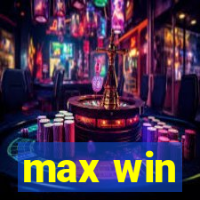 max win