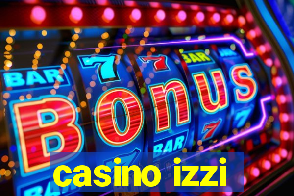 casino izzi