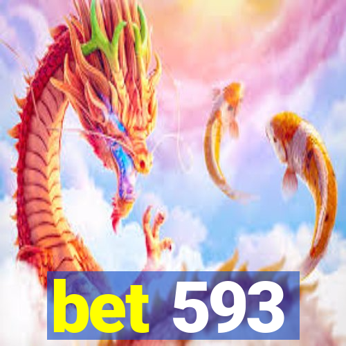 bet 593