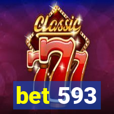 bet 593