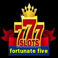 fortunate five