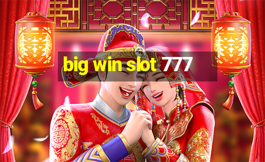 big win slot 777