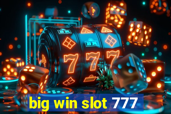 big win slot 777