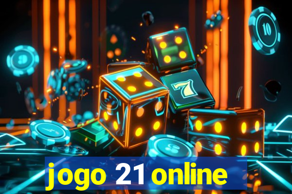 jogo 21 online