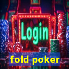 fold poker