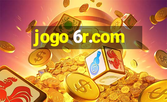 jogo 6r.com