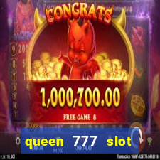 queen 777 slot login register