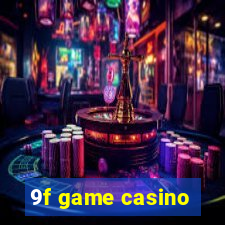 9f game casino