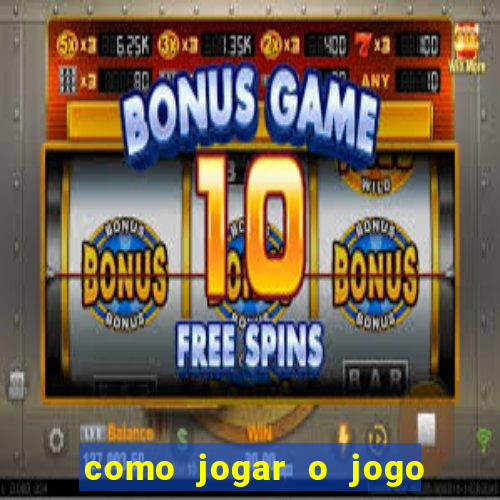 como jogar o jogo de aposta do tigre