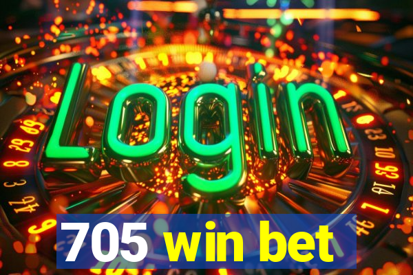 705 win bet