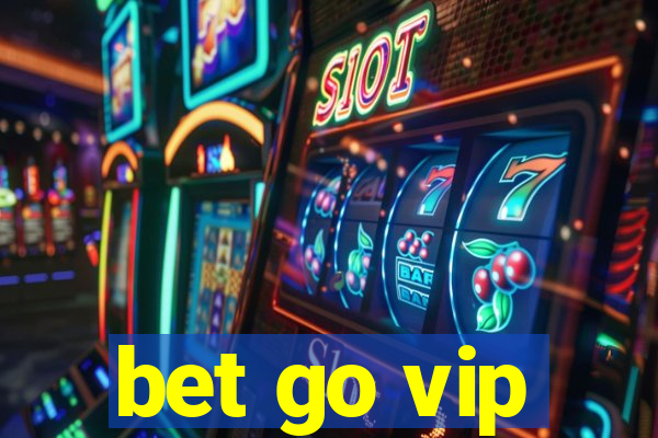 bet go vip