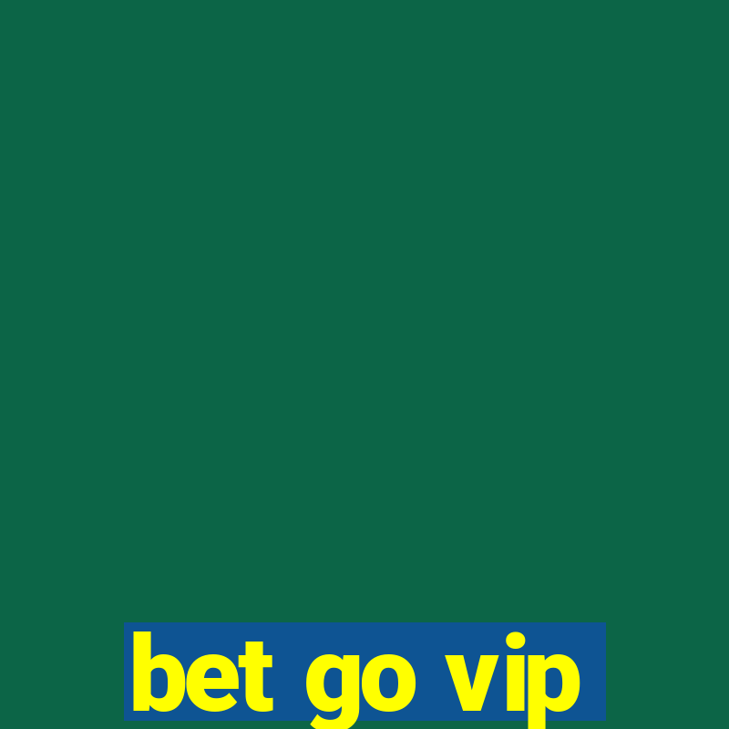 bet go vip