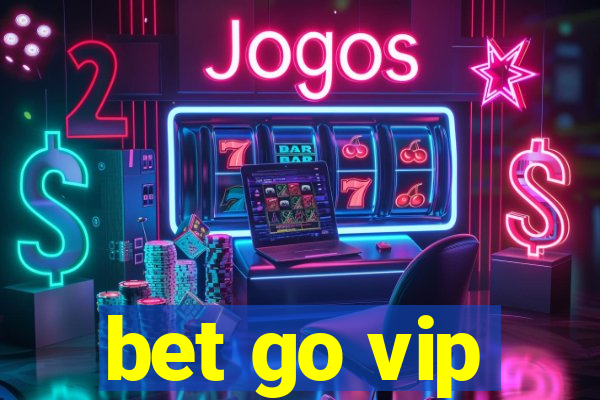 bet go vip