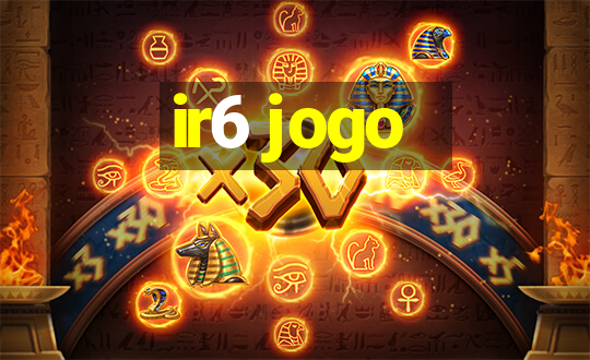 ir6 jogo