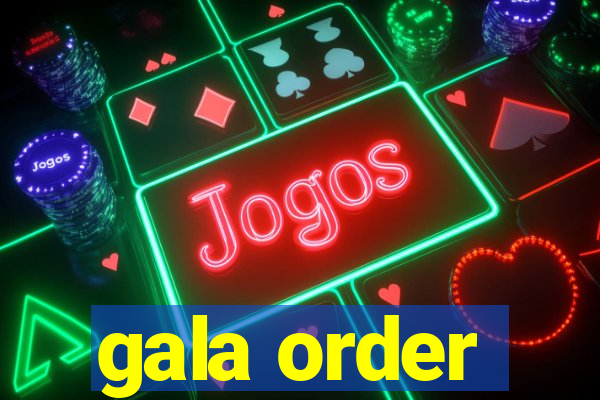 gala order