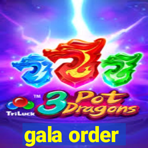 gala order