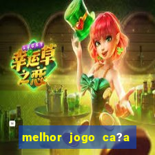 melhor jogo ca?a níqueis para ganhar dinheiro