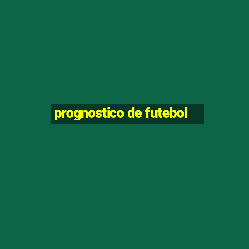 prognostico de futebol