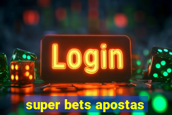 super bets apostas