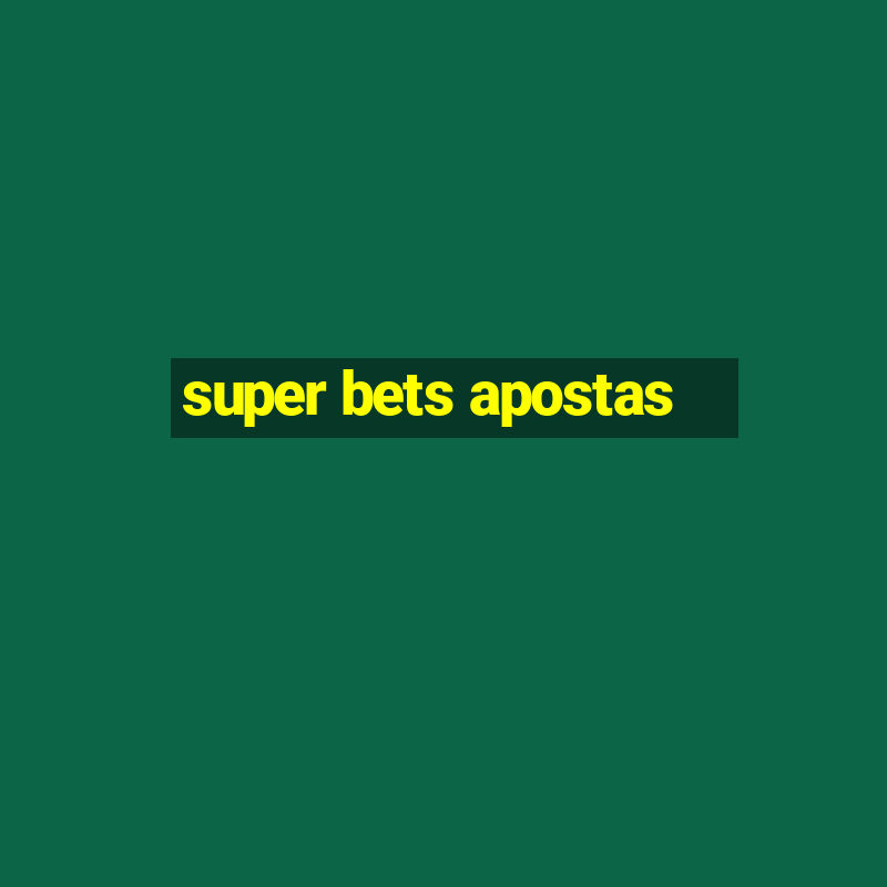 super bets apostas