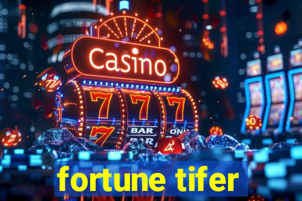 fortune tifer