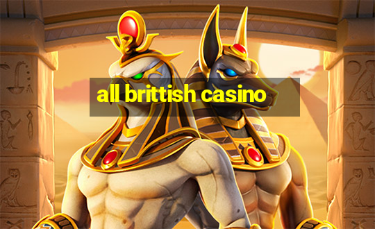 all brittish casino