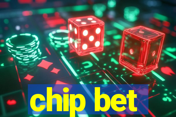 chip bet