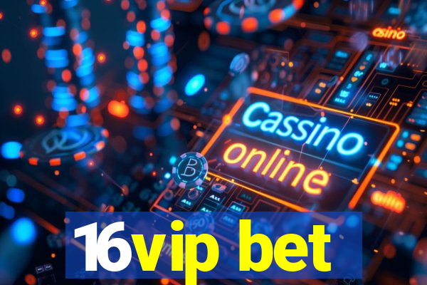 16vip bet