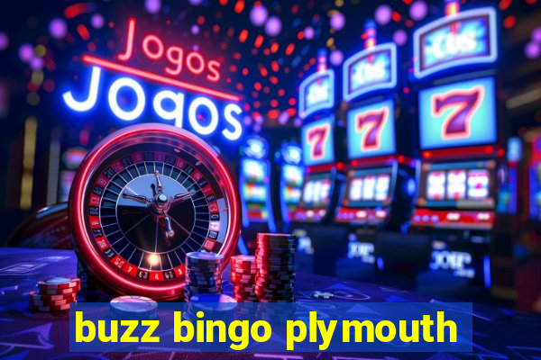 buzz bingo plymouth