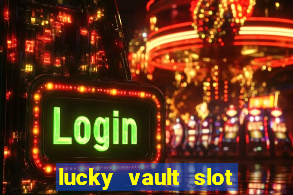 lucky vault slot free play