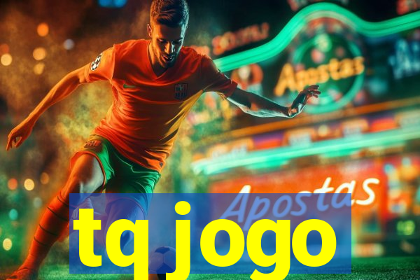 tq jogo