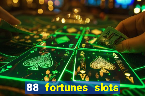 88 fortunes slots casino games