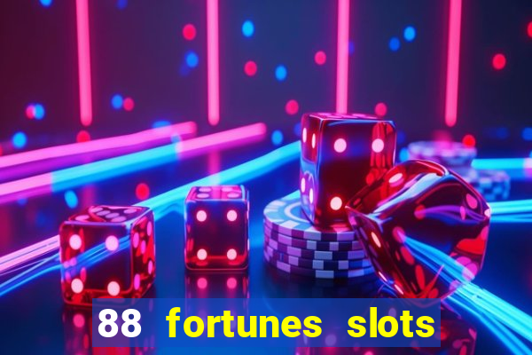 88 fortunes slots casino games