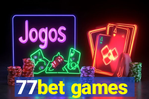 77bet games