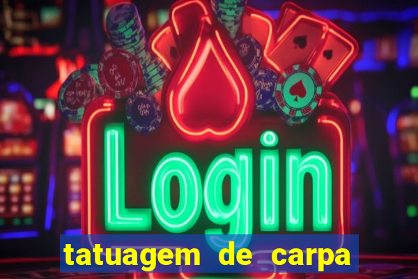 tatuagem de carpa significado no crime