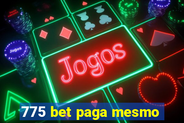 775 bet paga mesmo