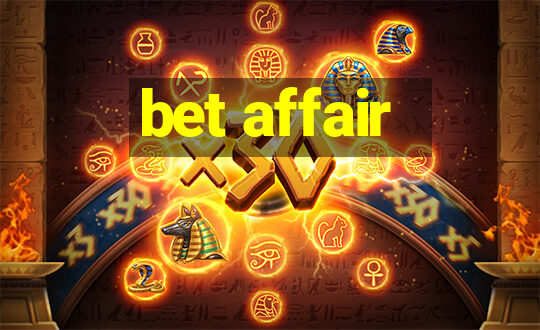 bet affair