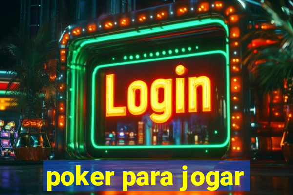 poker para jogar