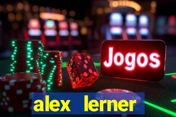 alex lerner jornalista fortuna