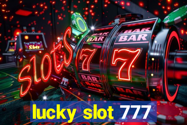 lucky slot 777