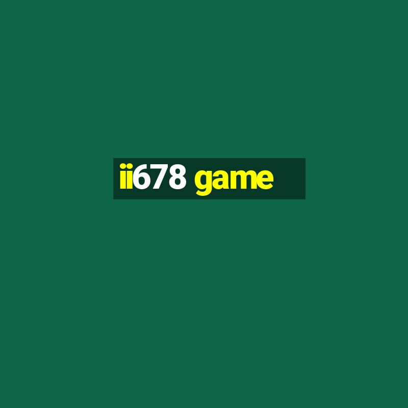 ii678 game