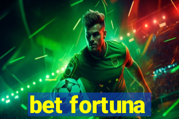 bet fortuna