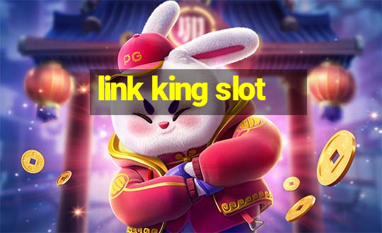 link king slot