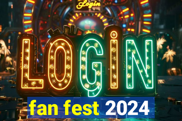 fan fest 2024