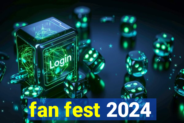 fan fest 2024