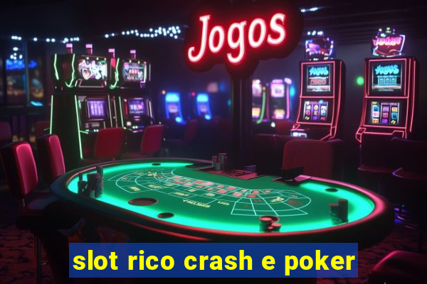 slot rico crash e poker