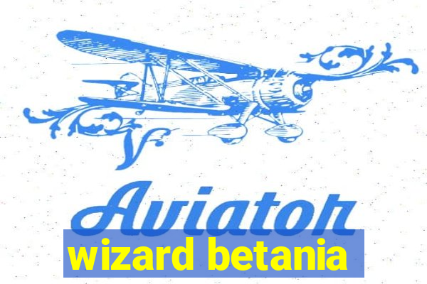 wizard betania