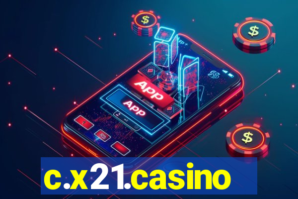 c.x21.casino