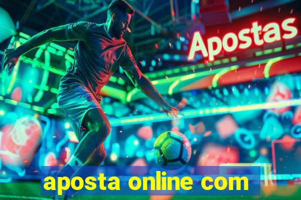 aposta online com