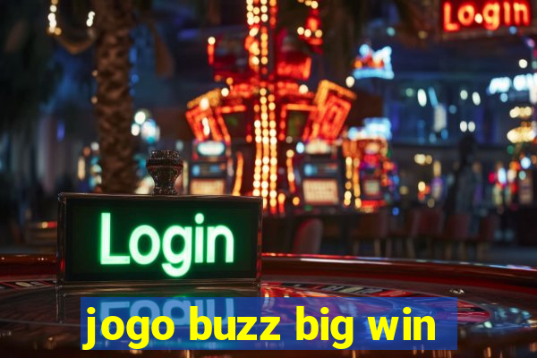 jogo buzz big win